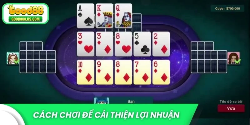 Cách chơi bài Mậu Binh hiệu quả để cải thiện lợi nhuận