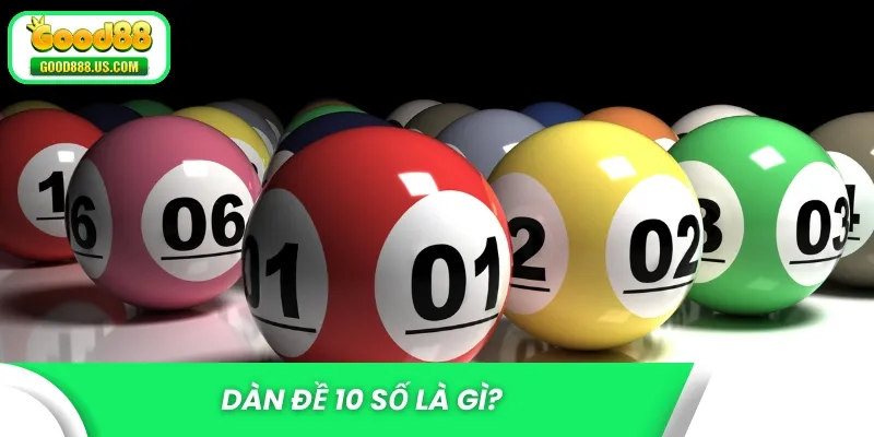 Dàn đề 10 số là gì?