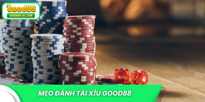 Mẹo đánh tài xỉu Good88