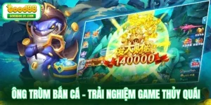 Ông Trùm Bắn Cá - Trải Nghiệm Game Thủy Quái Hấp Dẫn