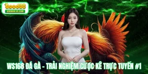 WS168 Đá Gà - Trải Nghiệm Cược Kê Trực Tuyến #1 Châu Á